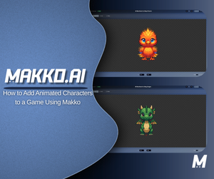 How to Add Animated Characters to a Game Using Makko